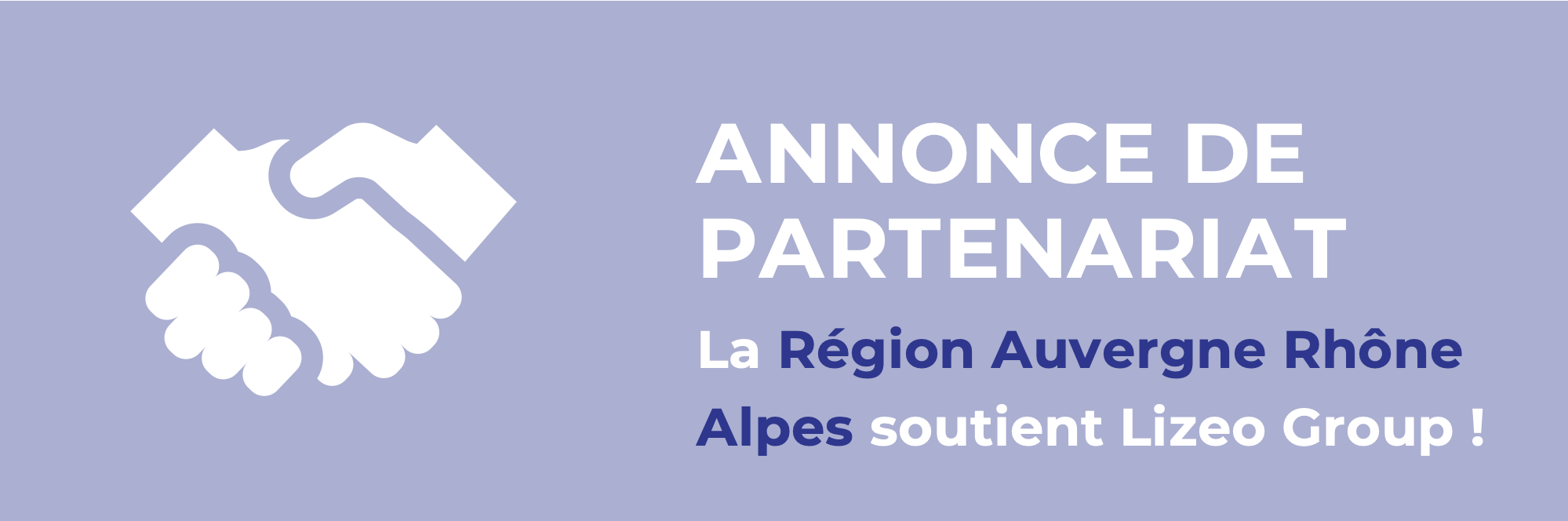 Partenariat entre la Région Auvergne-Rhône-Alpes et Lizeo Group