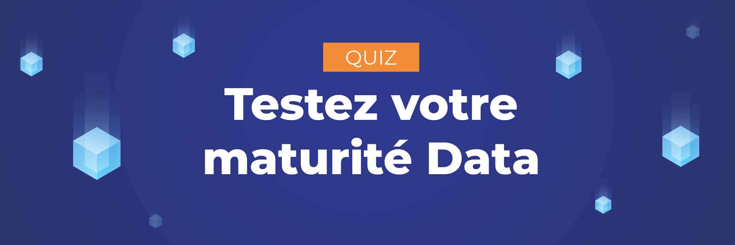 Quiz : Évaluez la maturité Data de votre business