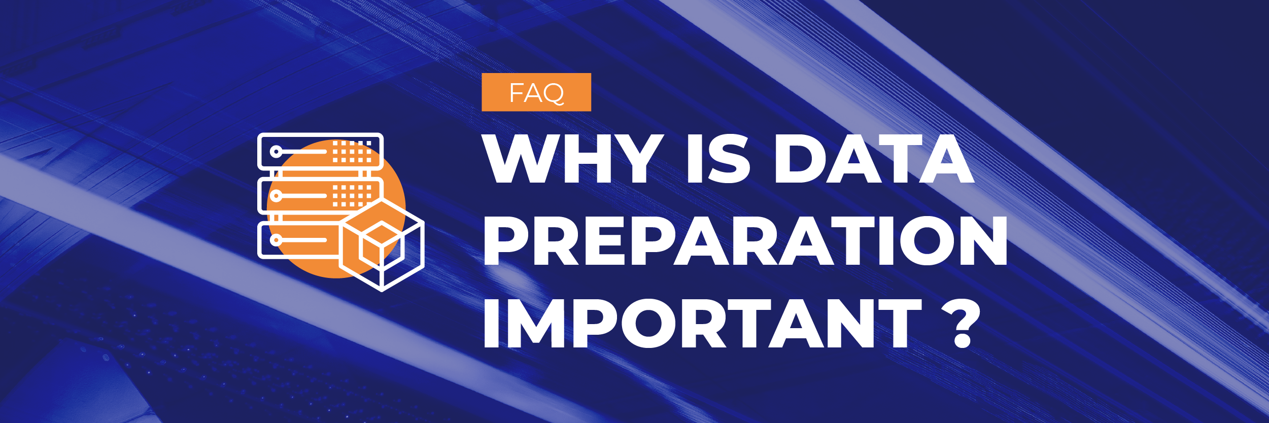 Understanding the importance of data preparation