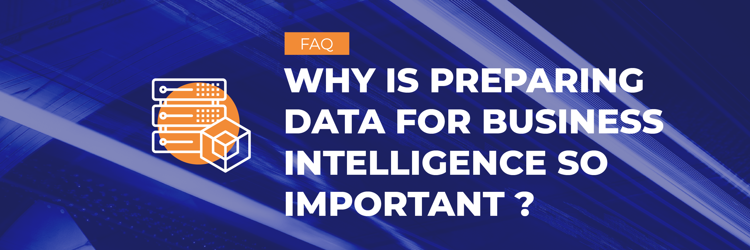 The importance of preparing data for business intelligence