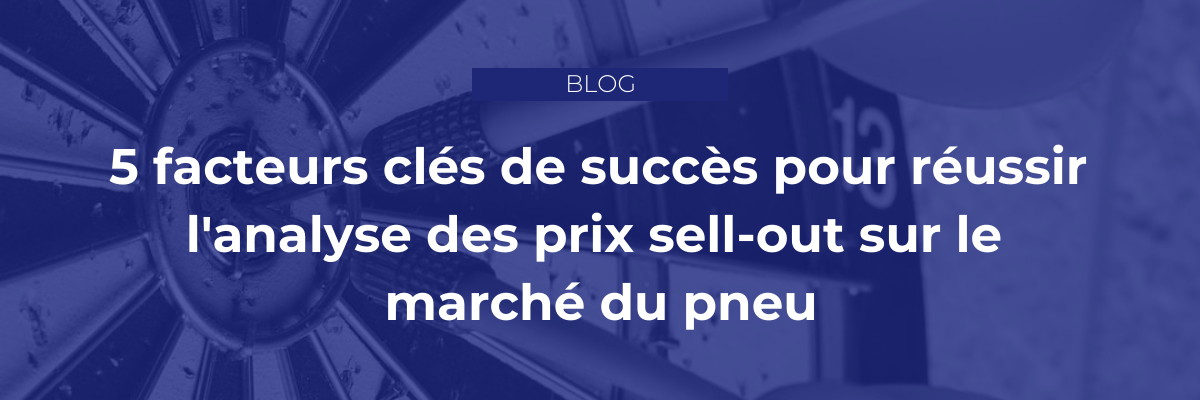 Comment analyser les prix sell-out du marché du pneu ? Une méthode en 5 étapes.