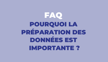 Comprendre l'importance de la préparation des données