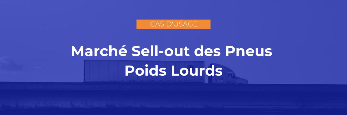Marché Sell-out des Pneus Poids Lourds
